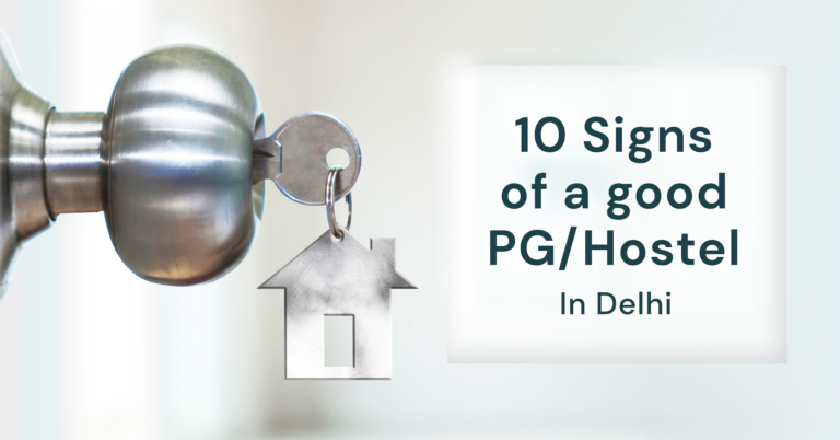 10 Signs of a good PG/Hostel/Flat In Delhi