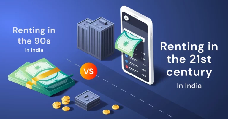 Comparison between Renting in the 90S vs Renting in the 21st Century in India