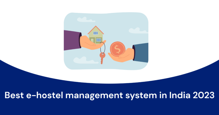 Best e-hostel management system in India 2023