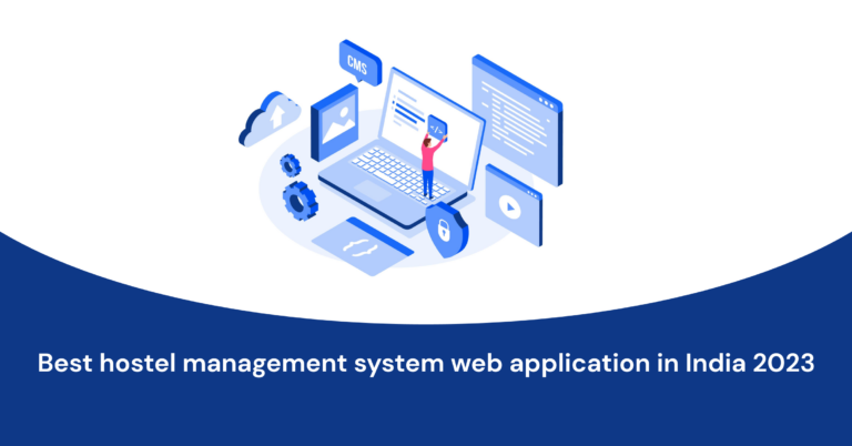 Best hostel management system web application in India 2023