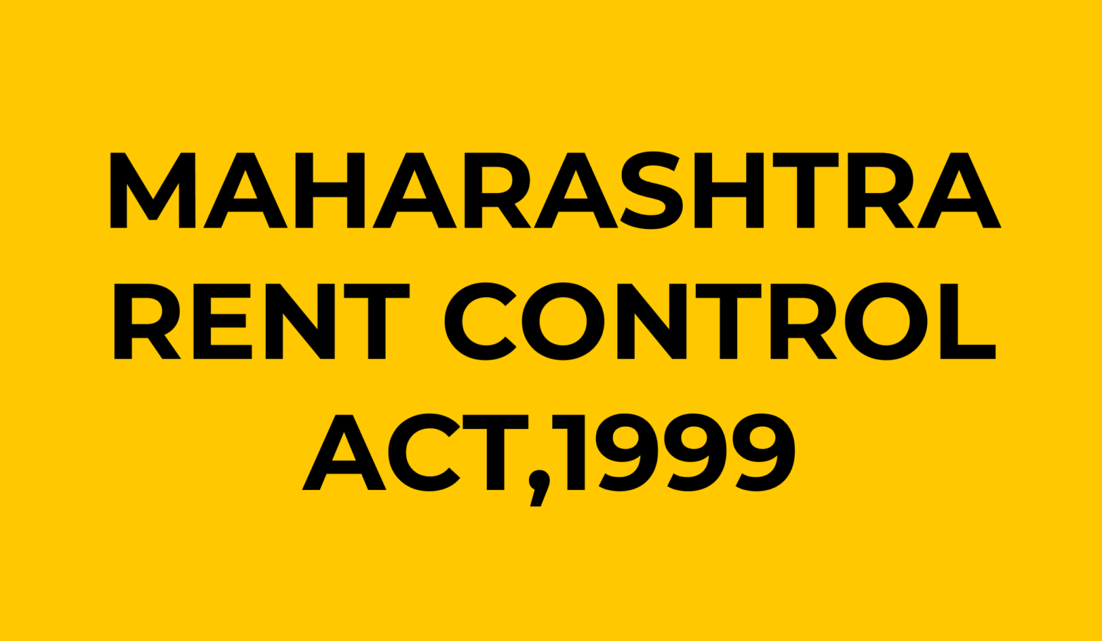 MAHARASHTRA RENT CONTROL ACT