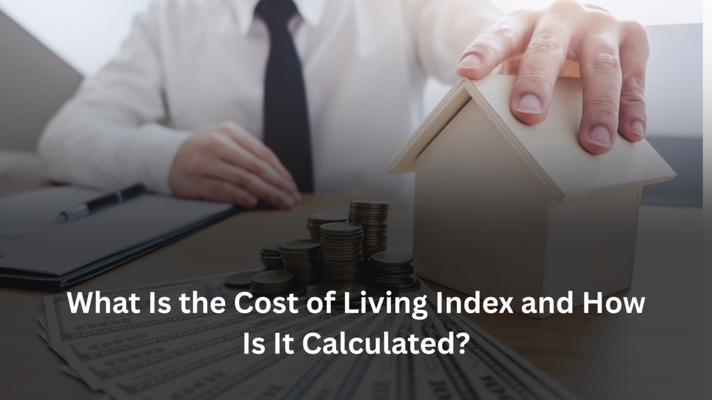 What Is the Cost of Living Index 