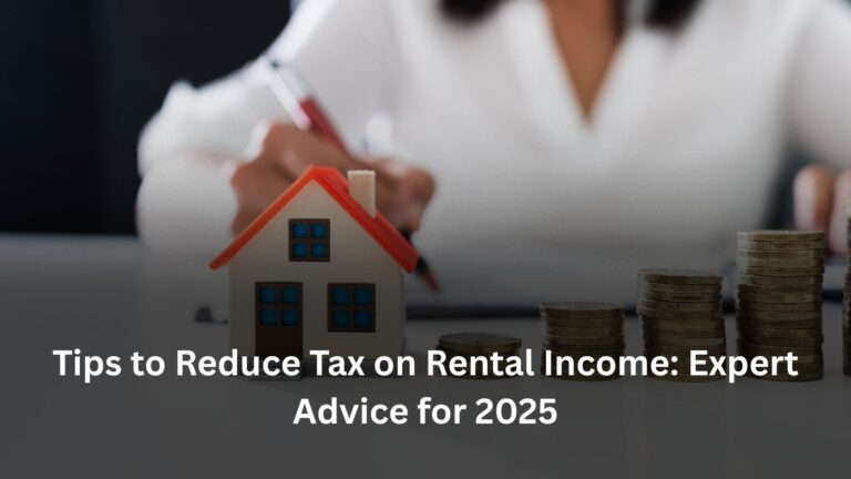 Tips to Reduce Tax on Rental Income: Expert Advice 2025 Tips to Reduce Tax on Rental Income: Expert Advice 2025