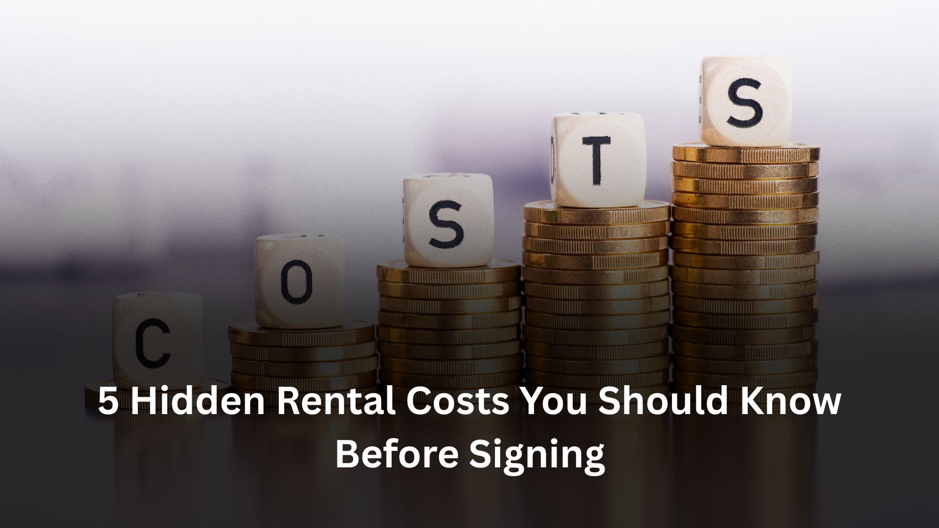 5 Hidden Rental Costs You Should Know Before Signing