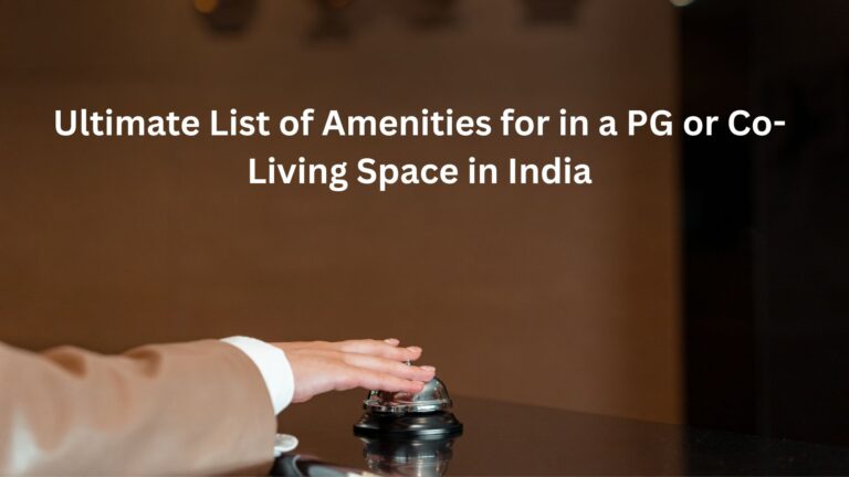 Ultimate List of Amenities for in a PG or Co-Living Space in India