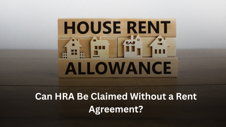 Can HRA be Claimed Without a Rent Agreement?