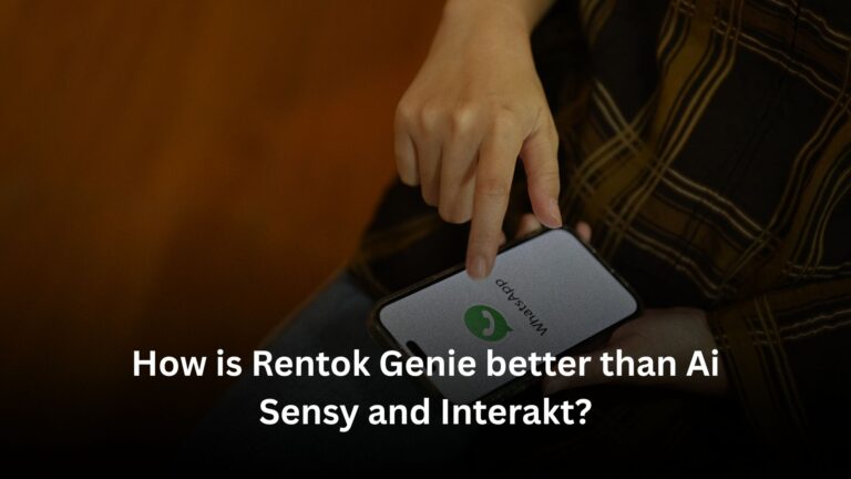 How is Rentok Genie better than Ai Sensy and Interakt?