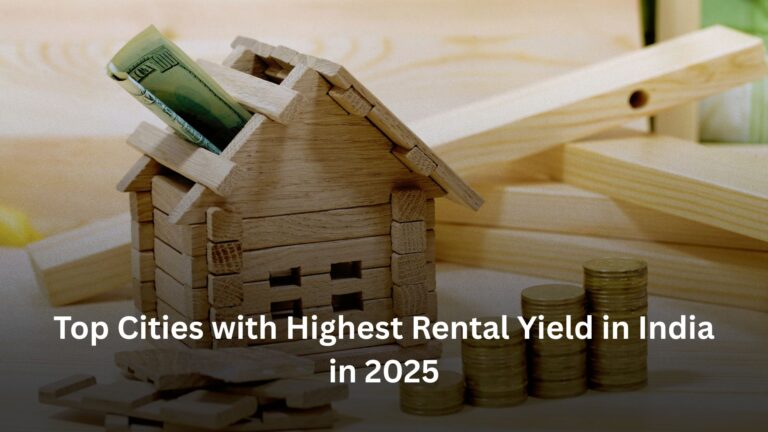 Top Cities with Highest Rental Yield in India in 2025