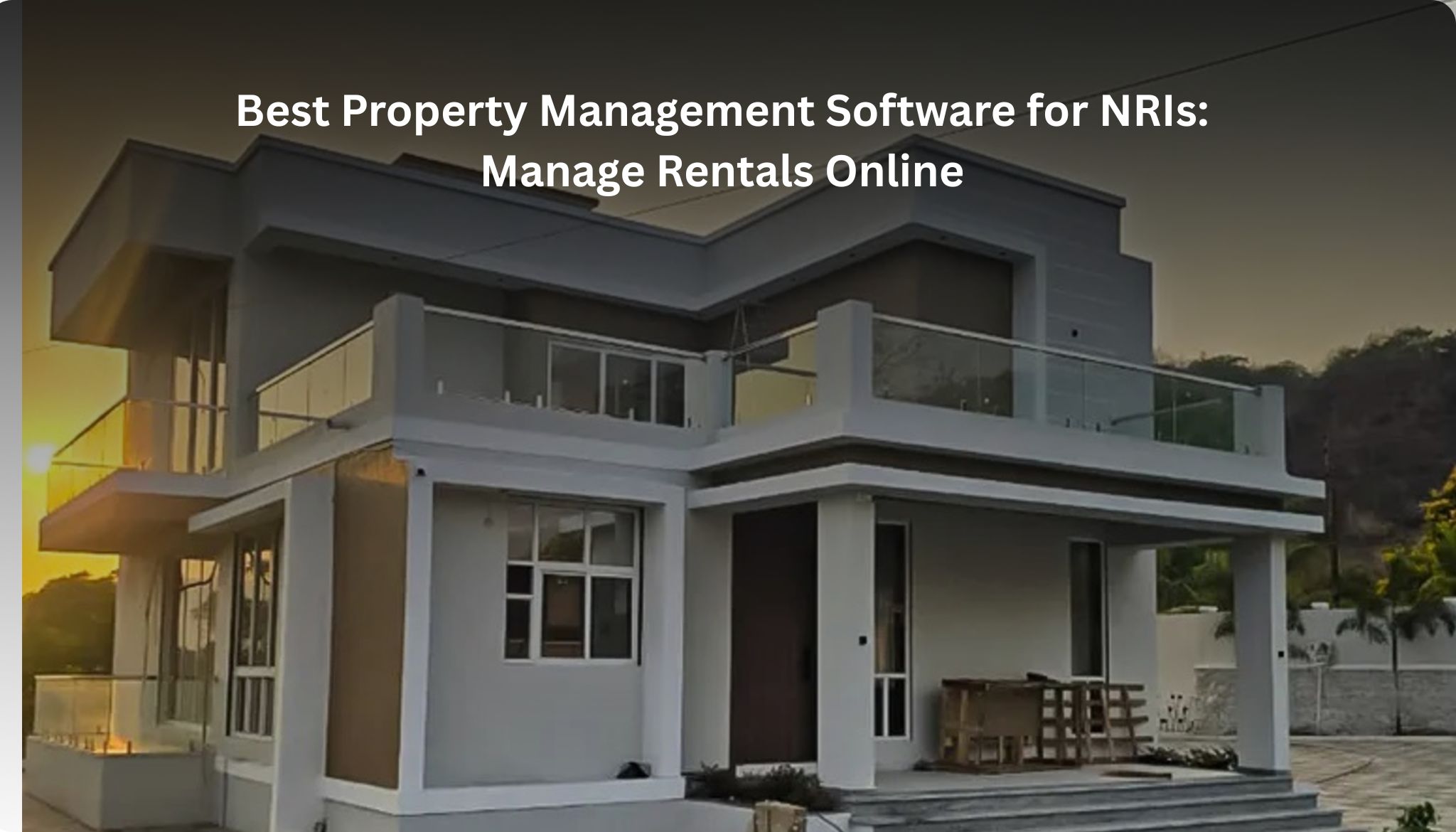 Best Property Management Software for NRIs: Manage Rentals Online