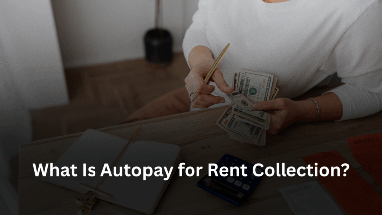 What Is Autopay for Rent Collection? What Is Autopay for Rent Collection?
