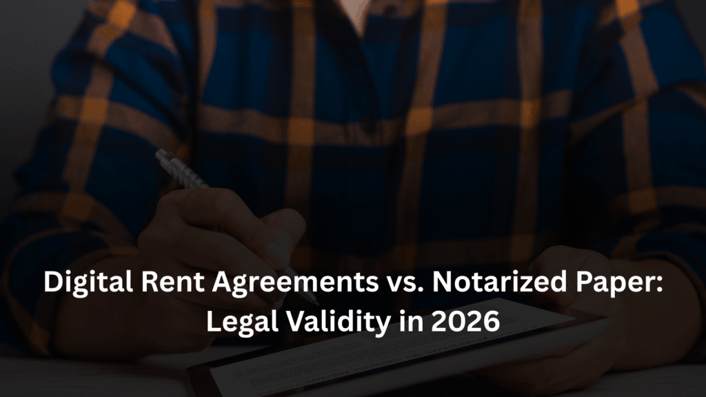 Digital Rent Agreements vs. Notarized Paper: Legal Validity in 2026