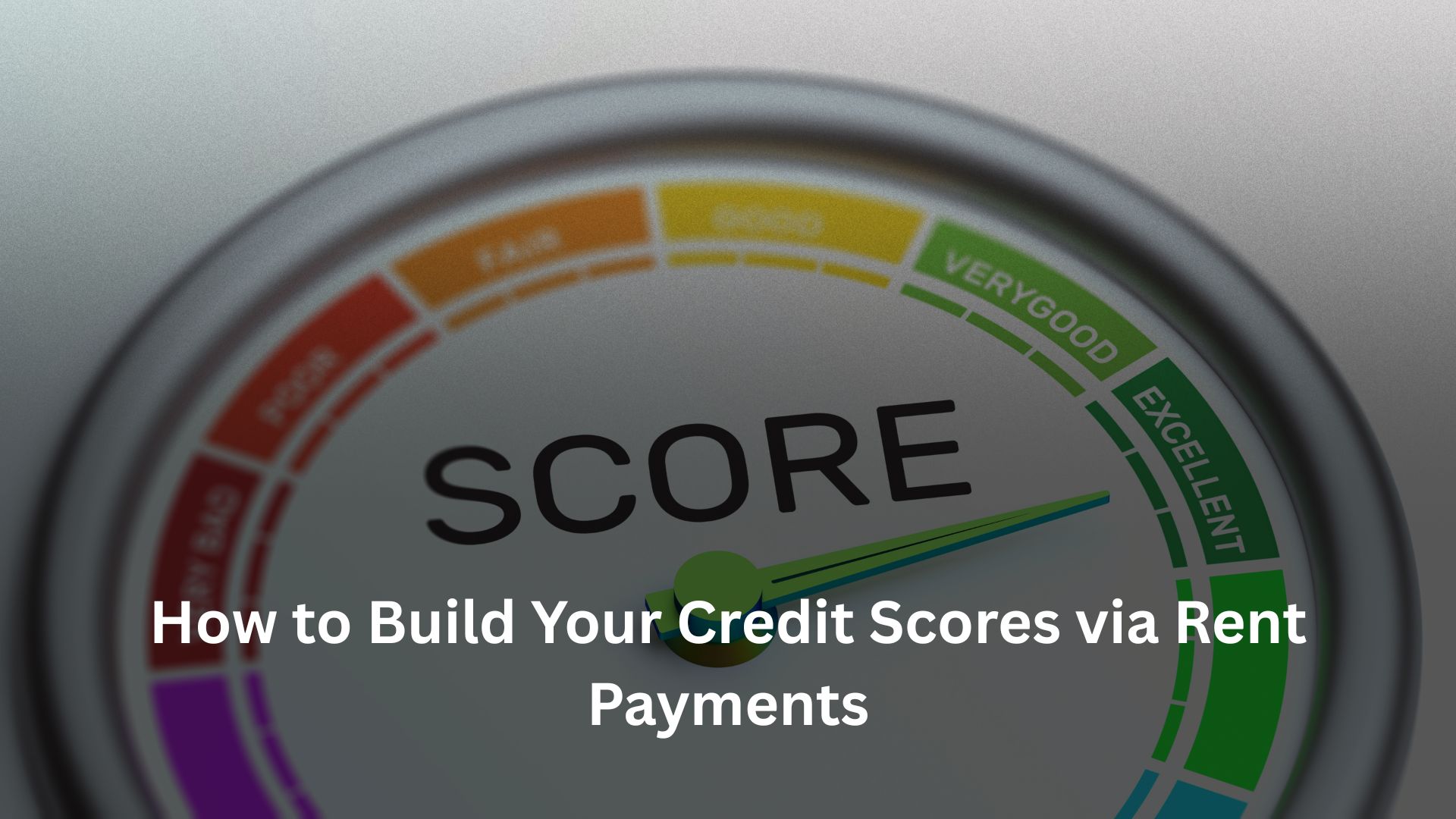 How to Build Your Credit Score via Rent Payments