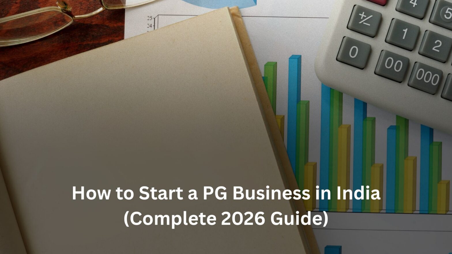 How to Start a PG Business in India (Complete 2026 Guide)