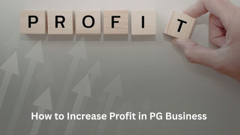 How to Increase Profit in PG Business How to Increase Profit in PG Business