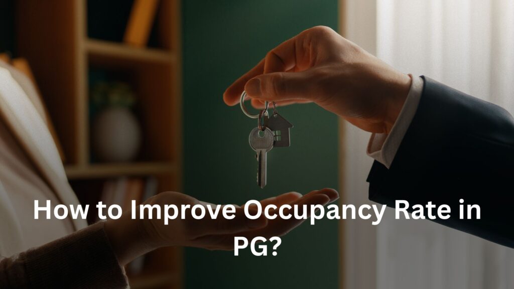 How to Improve Occupancy Rate in PG?