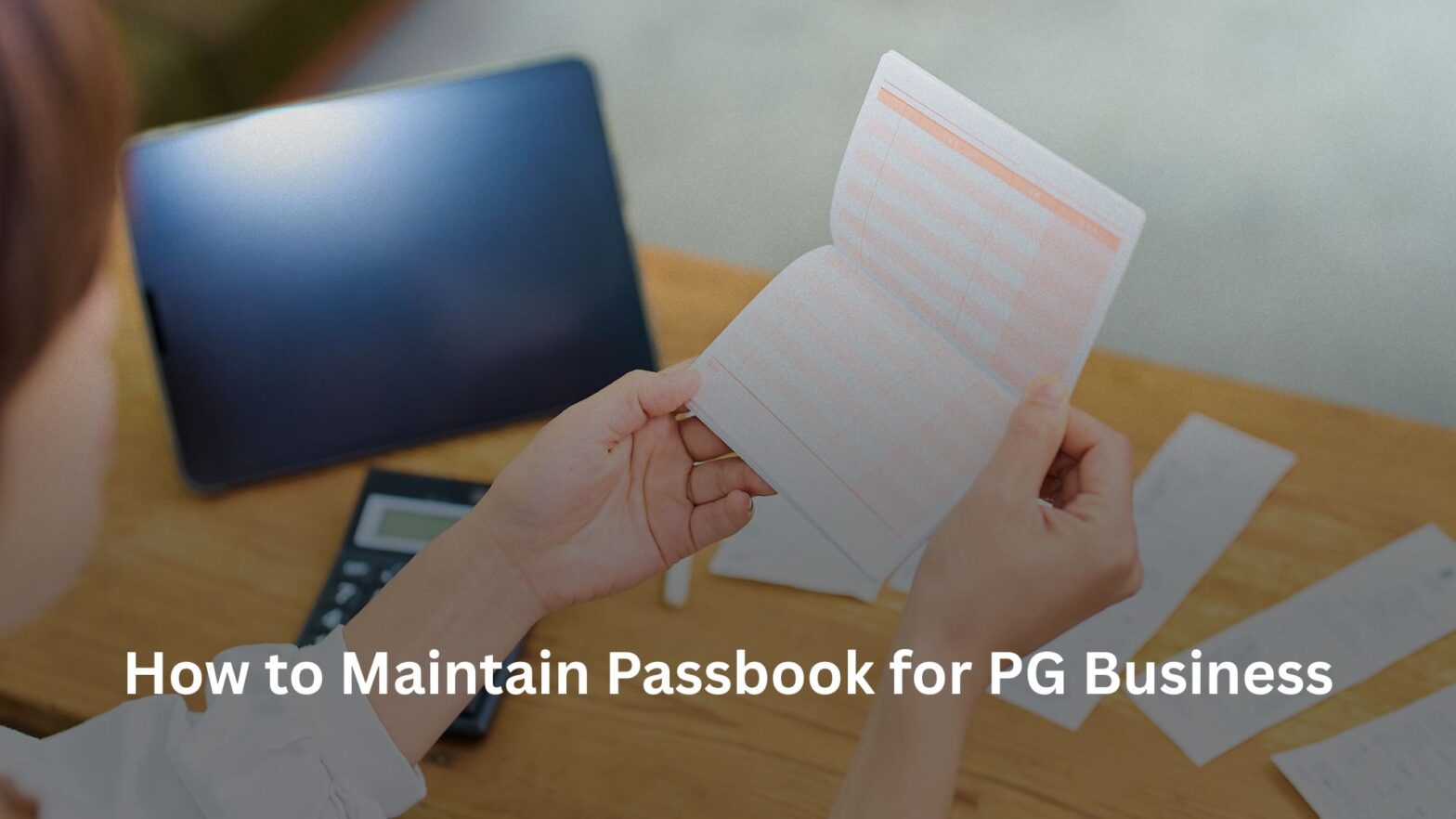 How to Maintain Passbook for PG Business