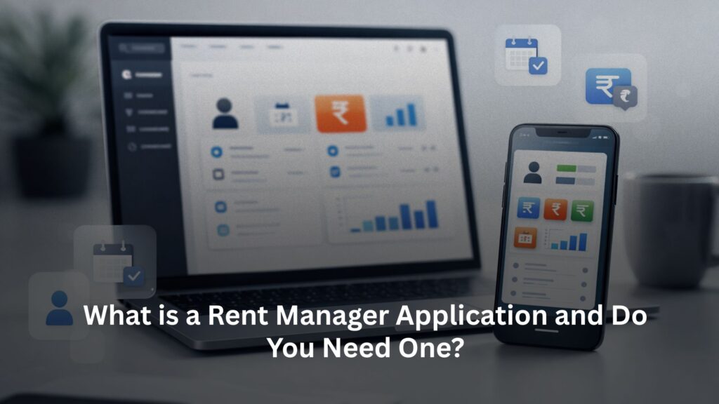 What is a Rent Manager Application and Do You Need One?