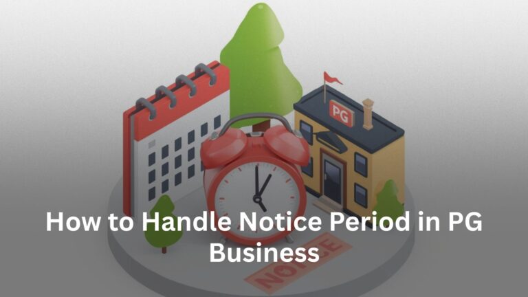 How to Handle Notice Period in PG Business How to Handle Notice Period in PG Business