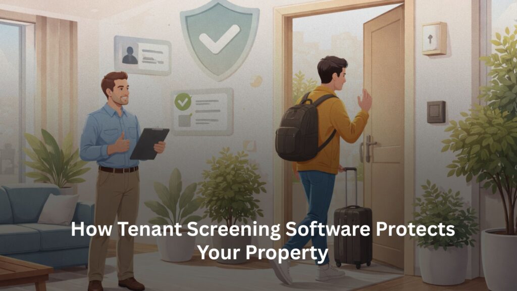 How Tenant Screening Software Protects Your Property