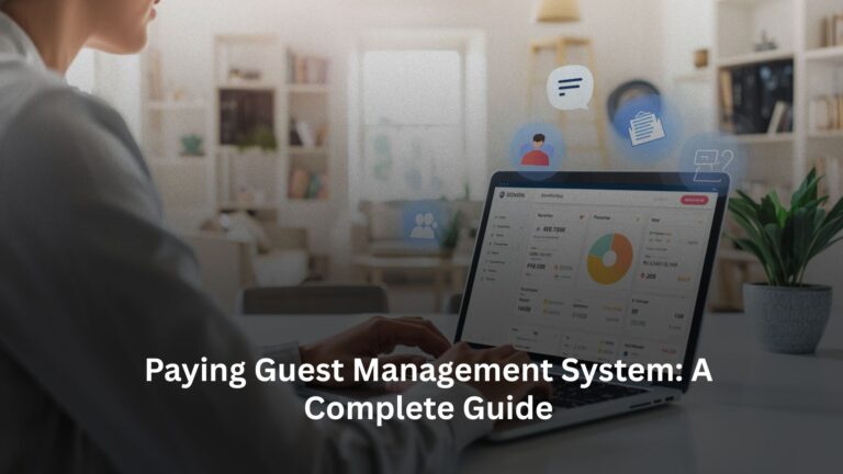 Paying Guest Management System: A Complete Guide Paying Guest Management System: A Complete Guide