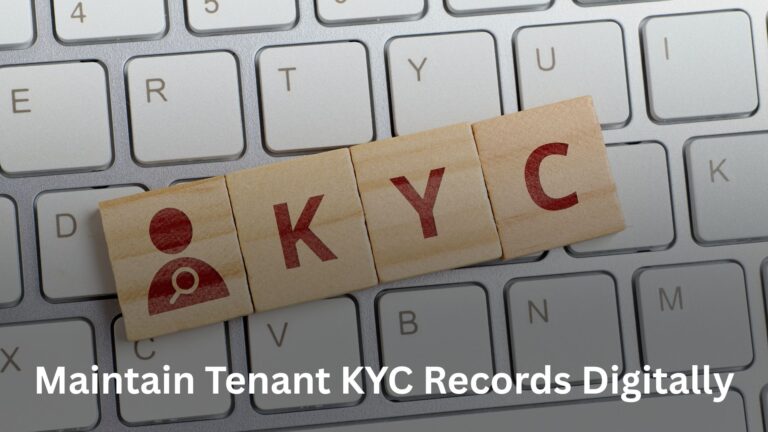 How to Maintain Tenant KYC Records Digitally How to Maintain Tenant KYC Records Digitally