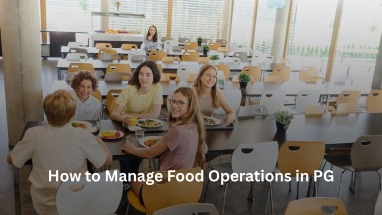 How to Manage Food Operations in PG How to Manage Food Operations in PG
