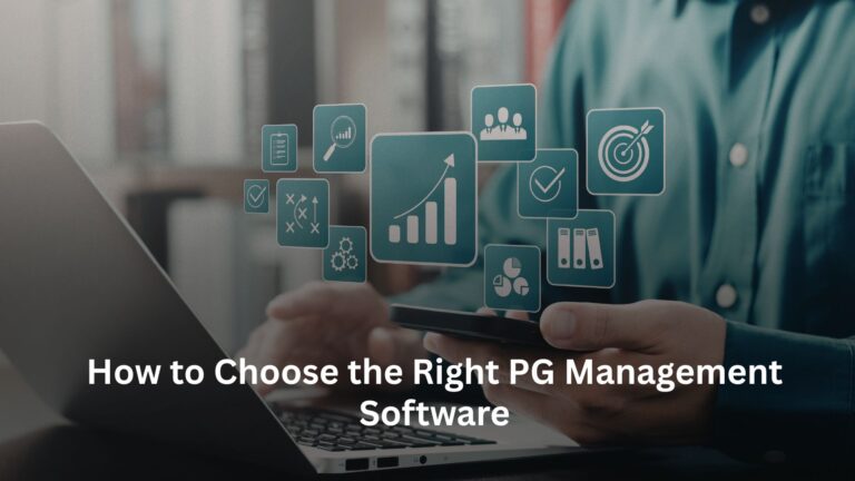 How to Choose the Right PG Management Software How to Choose the Right PG Management Software
