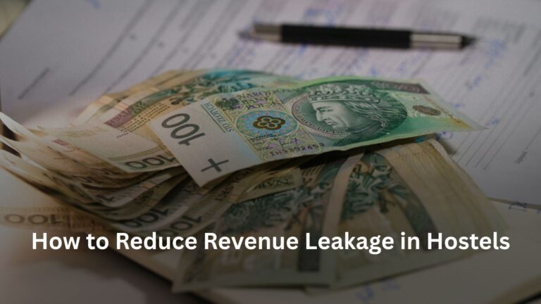 How to Reduce Revenue Leakage in Hostels How to Reduce Revenue Leakage in Hostels