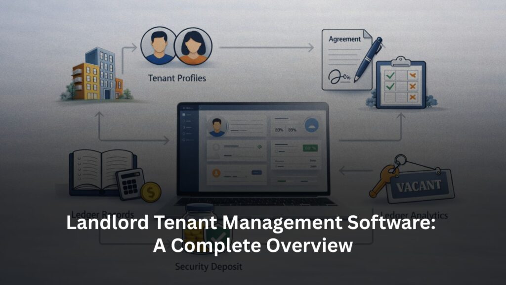 Landlord Tenant Management Software: A Complete Overview