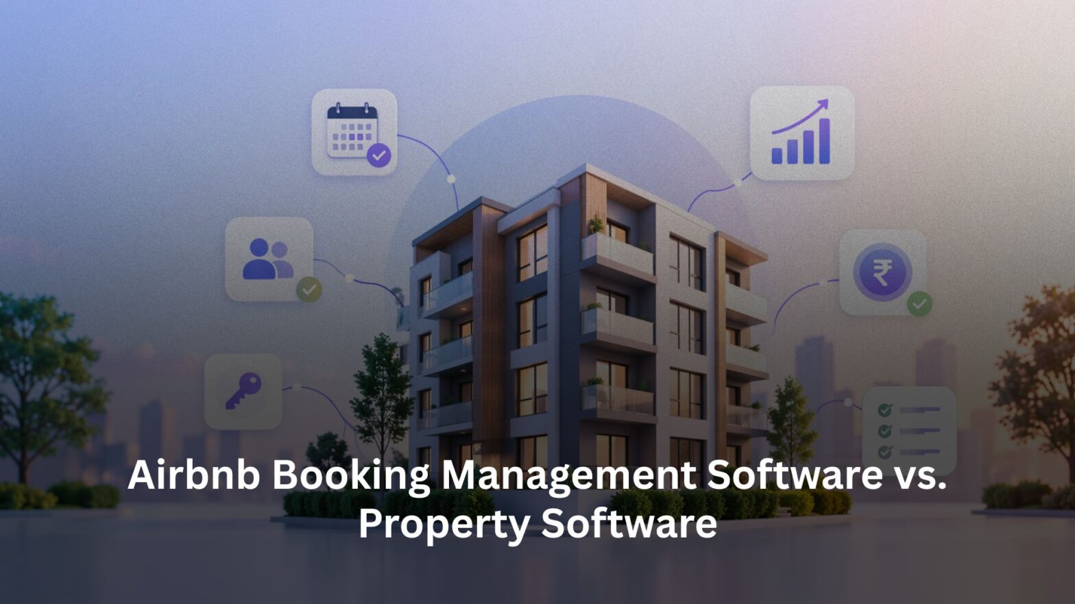 Airbnb Booking Management Software vs. Property Software
