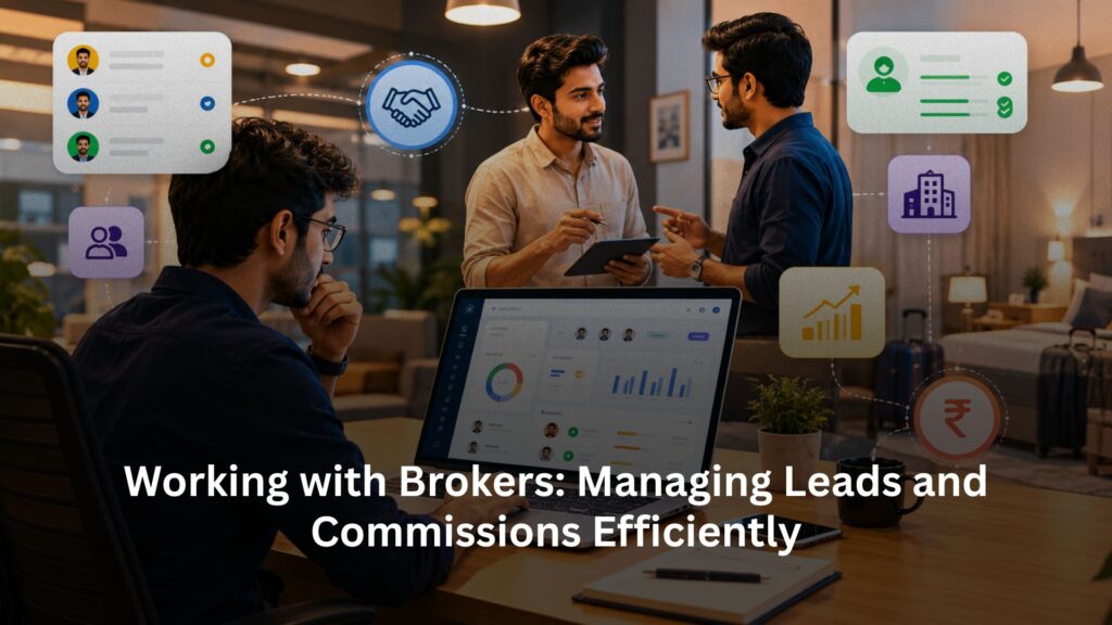 Working with Brokers: Managing Leads and Commissions Efficiently