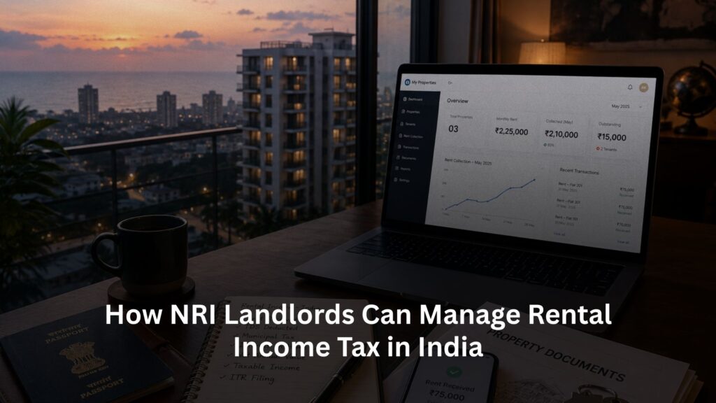 How NRI Landlords Can Manage Rental Income Tax in India